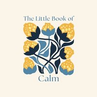 bokomslag The Little Book of Calm