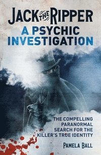 bokomslag Jack the Ripper: A Psychic Investigation