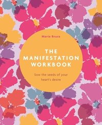 bokomslag The Manifestation Workbook