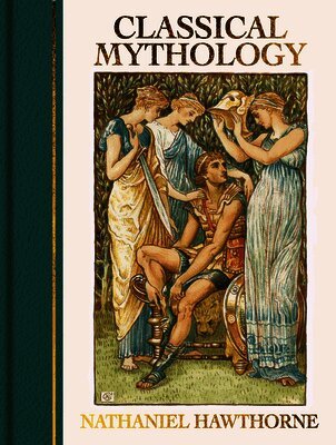 Nathaniel Hawthorne - Classical Mythology: Illustrated by Walter Crane, Inbunden