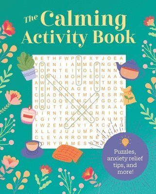 The Calming Activity Book: Puzzles for Anxiety Relief, Tips, and More! 1