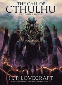 bokomslag The Call of Cthulhu and Other Stories: Illustrated by Martin Bustamante