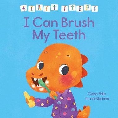 bokomslag First Steps: I Can Brush My Teeth
