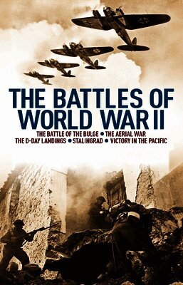 David Baker, Rupert Matthews, Nigel Cawthorne, Martin King, Karen Farrington - Battles of World War II, Häftad
