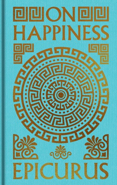 Epicurus - On Happiness, Inbunden