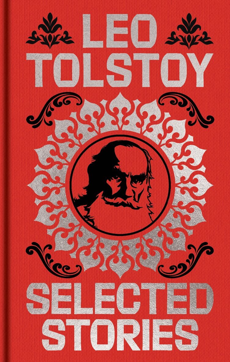 Leo Tolstoy - Leo Tolstoy Selected Stories, Inbunden