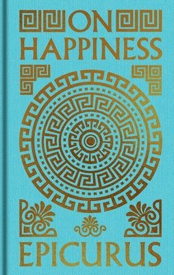 Epicurus - On Happiness, Inbunden