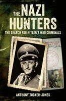 Anthony Tucker-Jones - Nazi Hunters, Häftad