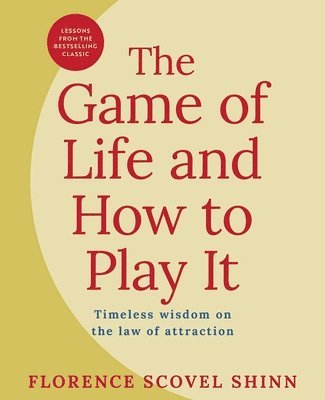 Florence Scovel Shinn - Game of Life and How to Play It, Inbunden