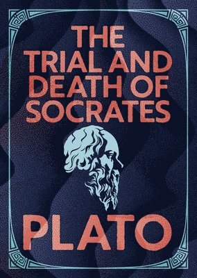 Plato - The Trial and Death of Socrates: Illustrated Pocket Edition with Ribbon Marker, Inbunden
