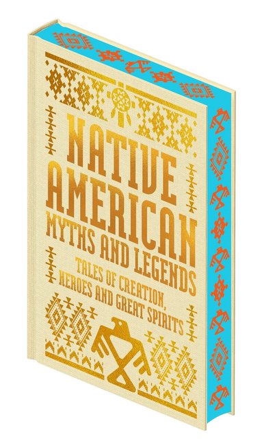 Katharine Berry Judson, Edward Curtis, George Bird Grinnell, James Athearn Jones, Emelyn Newcomb Partridge, Clinton Hart Merriam - Native American Myths & Legends, Inbunden