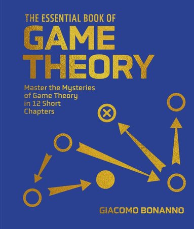 Giacomo Bonanno - Essential Book of Game Theory, Inbunden
