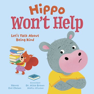 Xanna Eve Chown - Hippo Won't Help, Inbunden