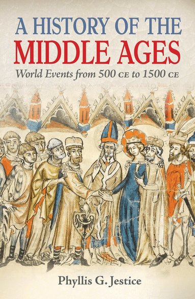 Phyllis Jestice - History of the Middle Ages, Häftad