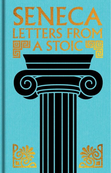 Seneca - Seneca: Letters from a Stoic, Inbunden