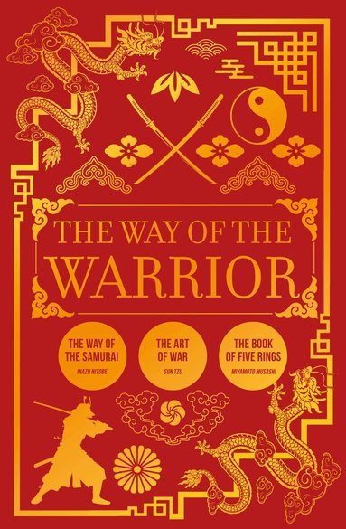 Sun Tzu, Miyamoto Musashi, Inazo Nitobe - Way of the Warrior, Häftad
