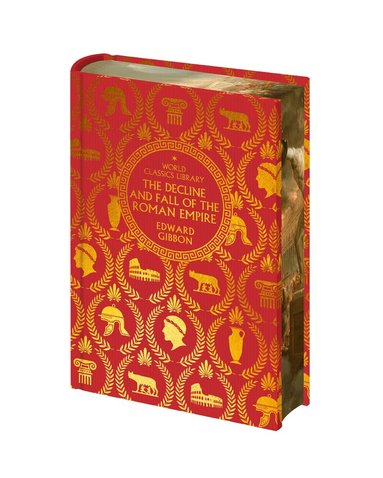 Edward Gibbon - World Classics Library: The Decline & Fall of the Roman Empire, Inbunden