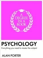 Alan Porter - A Degree in a Book: Psychology: Everything You Need to Master the Subject, Häftad