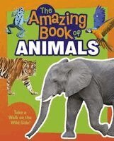 Michael Leach, Meriel Lland - The Amazing Book of Animals: Take a Walk on the Wild Side!, Häftad