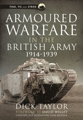 bokomslag Armoured Warfare in the British Army, 1914-1939
