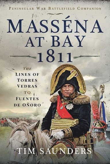 bokomslag Massena at Bay 1811