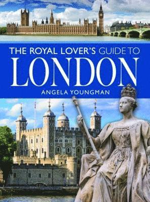 bokomslag The Royal Lover's Guide to London