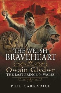 bokomslag The Welsh Braveheart