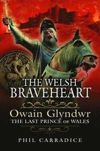 bokomslag The Welsh Braveheart