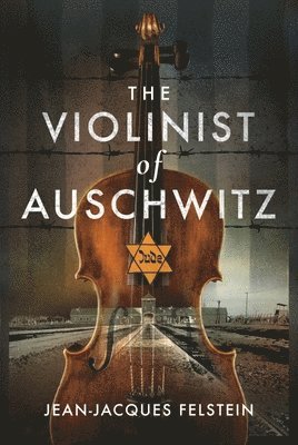 bokomslag The Violinist of Auschwitz