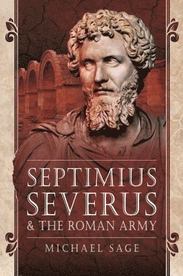 Septimius Severus and the Roman Army 1