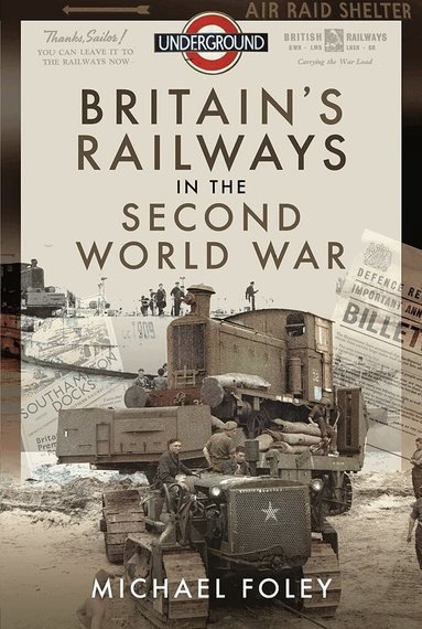 Michael Foley - Britain's Railways in the Second World War, Häftad