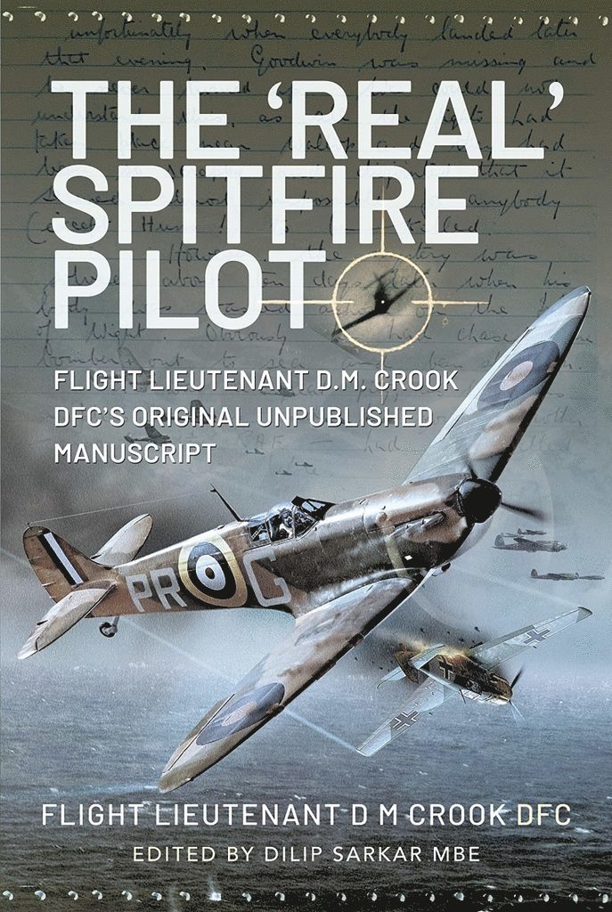 Flight Lieutenant D M Crook DFC, Flight Lieutenant D. M. Crook Dfc, Flight Lieutenant D M Crook Dfc - 'Real' Spitfire Pilot, Inbunden