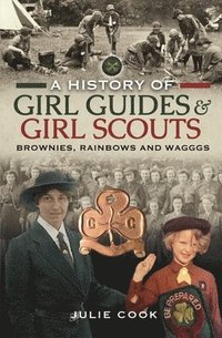 bokomslag A History of Girl Guides and Girl Scouts
