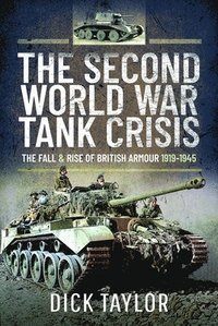 bokomslag The Second World War Tank Crisis