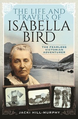 bokomslag Life and Travels of Isabella Bird