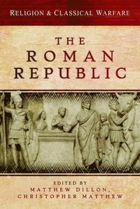 bokomslag Religion & Classical Warfare: The Roman Republic