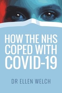 bokomslag How the NHS Coped with Covid-19