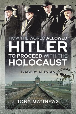 bokomslag How the World Allowed Hitler to Proceed with the Holocaust