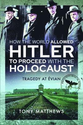 bokomslag How the World Allowed Hitler to Proceed with the Holocaust