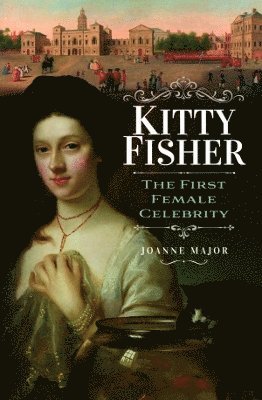 Joanne Major - Kitty Fisher, Inbunden