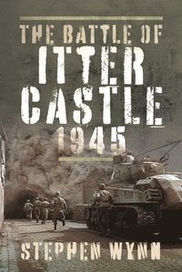 bokomslag The Battle of Itter Castle, 1945