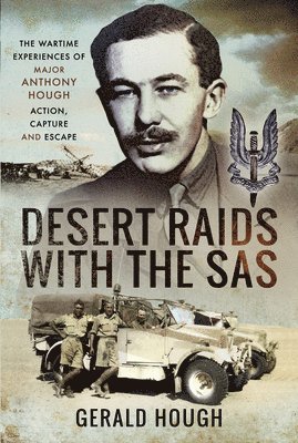 Major Tony Hough, Gerald Hough - Desert Raids with the SAS, Inbunden
