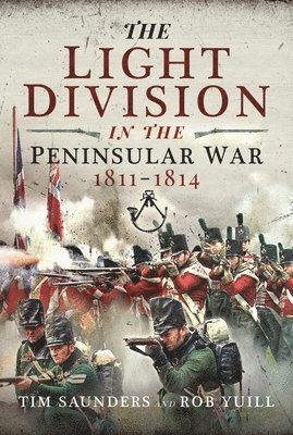 bokomslag The Light Division in the Peninsular War, 1811-1814