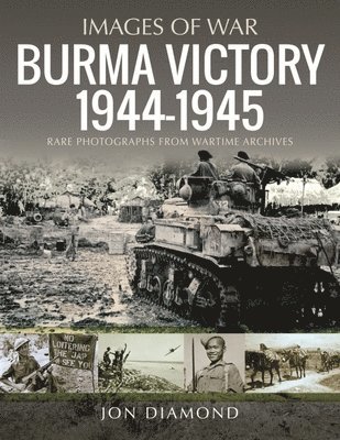 bokomslag Burma Victory, 1944-1945