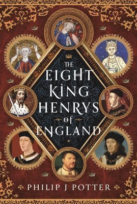 The Eight King Henrys of England 1