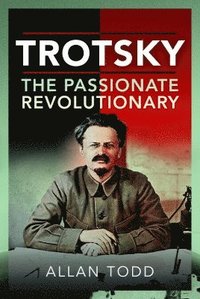 bokomslag Trotsky, The Passionate Revolutionary