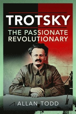 Trotsky, The Passionate Revolutionary 1