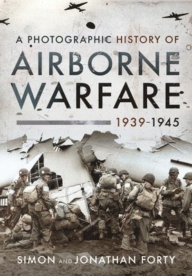 bokomslag Photographic History of Airborne Warfare, 1939 1945