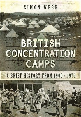 bokomslag British Concentration Camps