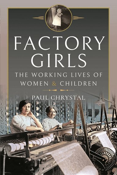 Paul Chrystal - Factory Girls, Inbunden